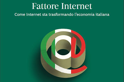 Fattore Internet  Come Internet sta trasformando l’economia italiana